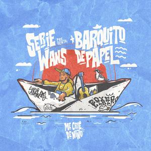 BARQUITO DE PAPEL (seriewans) [Explicit]