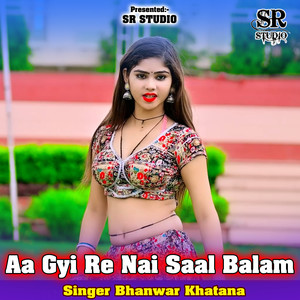Aa Gyi Re Nai Saal Balam