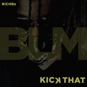 Kick That (BLM) [Explicit]