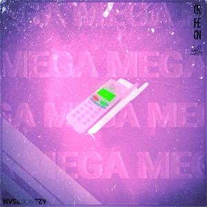 MEGA (feat. Nvsl) [Explicit]