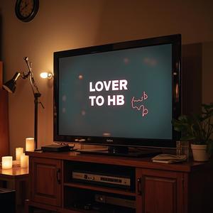 Lover to H.B. (Explicit)