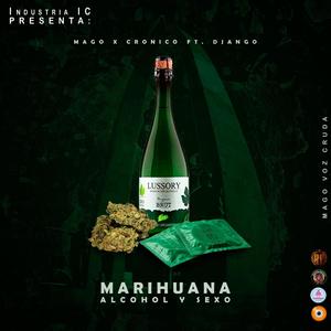 Marihuana, Alcohol y Sexo (feat. Django & Cronico) [Explicit]