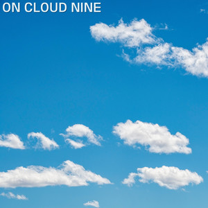 ON CLOUD NINE
