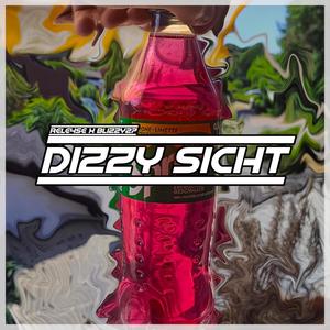 Dizzy Sicht (Explicit)