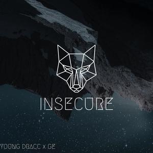 INSECURE(feat. Ge Dott) (Explicit)
