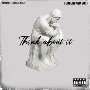 Think About It (Explicit)