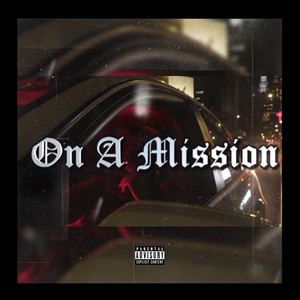 On a Mission (Explicit)