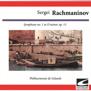 Sergei Rachmaninov: Symphony No. 1 in D Minor, Op. 13 (feat. Pawel Przytock)