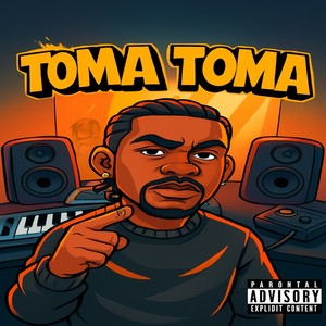 TOMA TOMA (Explicit)