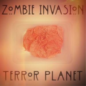 Zombie Invasion Terror Planet