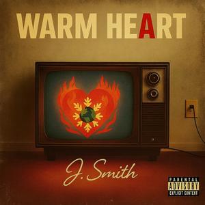 Warm Heart (Explicit)