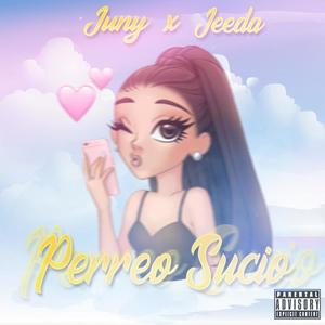 Perreo Sucio(feat. Jeeda el Butterfly) (Explicit)