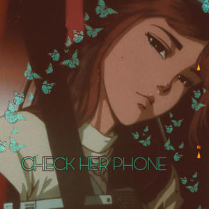 CHECK HER PHONE (Explicit)