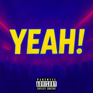 Yeah! (Explicit)
