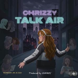 Talk Air (feat. Chrizzy)
