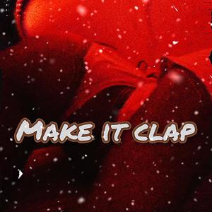 Make It Clap Pt.2 (Explicit)