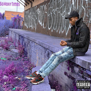 So Many Times (Explicit)