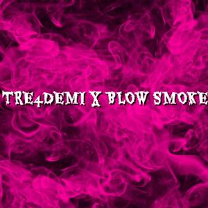 Blow Smoke (Explicit)