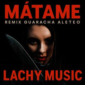 Mátame (Guaracha Aleteo Remix)