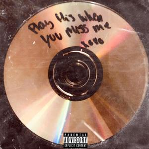 Play This when You Miss Me (Explicit)