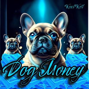 Dog Money (Explicit)