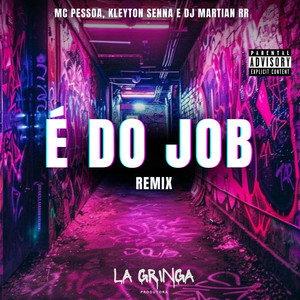 É do Job (DJ MARTIAN RR Remix) [Explicit]