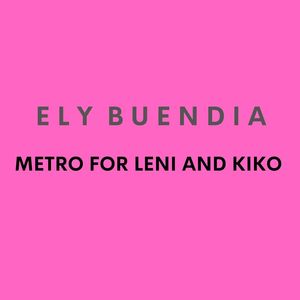 Metro For Leni And Kiko