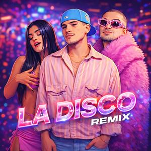 LA DISCO RMX (Explicit)