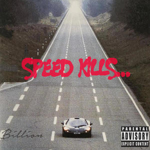 Speed Kills (Explicit)