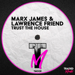 Trust The House (Original Mix)