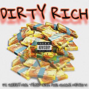 DIRTY RICH (feat. Sheezy Nvk, Tyler Trix, PWG, OLUHLE & Metro V) [Explicit]