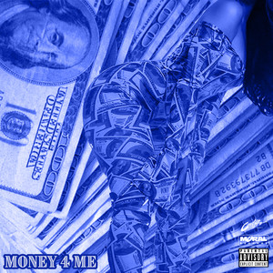 Money 4 Me (Explicit)