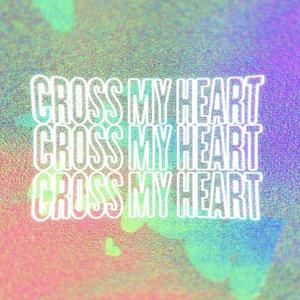 CROSS MY HEART