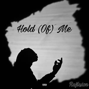 Hold (Of) Me [Explicit]