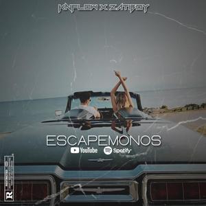 Escapemonos(feat. Zatiboy) (Explicit)