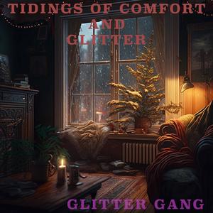 Tidings Of Comfort And Glitter