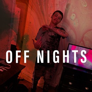 off nights (feat. F.E.L.I.X.) [Explicit]