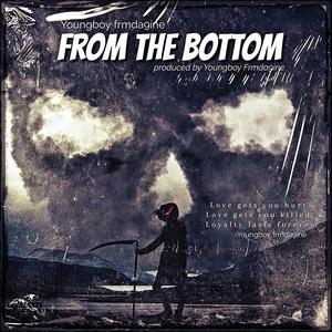 From The Bottom (Explicit)