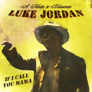 A Tribute to Bluesman Luke Jordan