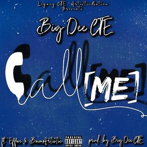 Call Me (feat. Effae & BamArtistic) [Explicit]