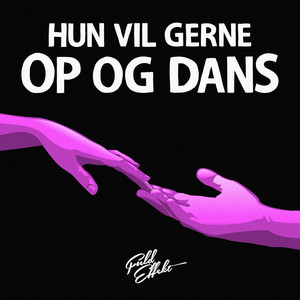 Hun Vil Gerne Op Og Dans (Explicit)