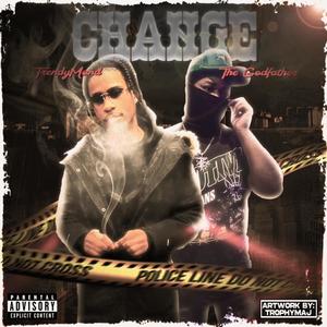 Change (feat. The Godfather) (Explicit)