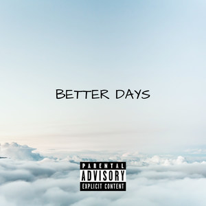 Better Days (Explicit)