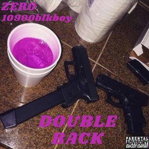DOUBLE BACK(feat. 10900blkboy) (Explicit)