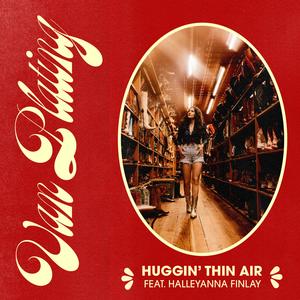 Huggin' Thin Air (feat. HalleyAnna Finlay)