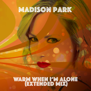 Warm When I'm Alone (Extended Mix)