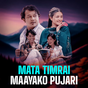 Mata Timrai Maayako Pujari