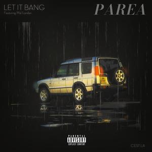 Let It Bang (feat. Mal London) [Explicit]