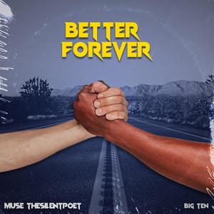 Better Forever (feat. Big Ten) [Explicit]