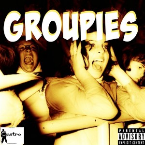 Groupies (feat. Backdraft & Fatchops) - Single [Explicit]